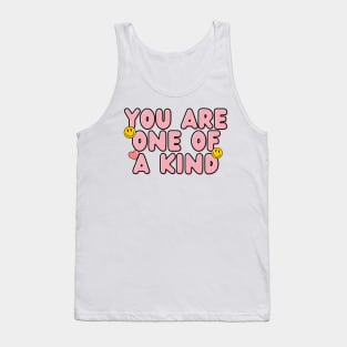 you are one of a kind Tank Top